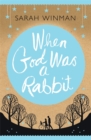 Image for When God was a rabbit