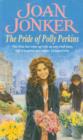 Image for The Pride of Polly Perkins : A touching family saga of love, tragedy and hope
