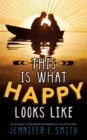 Image for This is what happy looks like