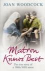 Image for MATRON KNOWS BEST