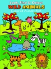Image for Look, Find &amp; Colour Wild Animals