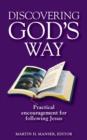 Image for Discovering God&#39;s Way: Practical Encouragement for Following Jesus