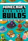 Image for Minecraft bite-size builds  : over 20 exciting mini-projects