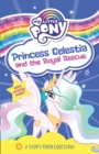 Image for My Little Pony: Princess Celestia and the Royal Rescue