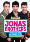 Image for Jonas Brothers: 100% Unofficial A Must-Have Guide for Fans of the Iconic Pop Siblings