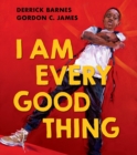 Image for I am every good thing