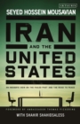 Image for Iran and the United States : An Insider&#39;s View on the Failed Past and the Road to Peace