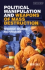 Image for Political manipulation and weapons of mass destruction  : terrorism, influence and persuasion