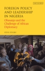 Image for Foreign policy and leadership in Nigeria  : Obasanjo and the challenge of African diplomacy