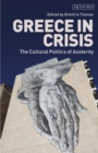 Image for Greece in crisis  : the cultural politics of austerity