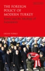 Image for The Foreign Policy of Modern Turkey : Power and the Ideology of Eurasianism