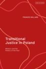 Image for Transitional justice in Poland  : memory and the politics of the past