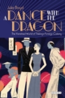 Image for A Dance with the Dragon : The Vanished World of Peking&#39;s Foreign Colony