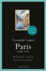 Image for Twentieth Century Paris : 1900-1950: A Literary Guide for Travellers
