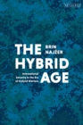 Image for The hybrid age  : international security in the era of hybrid warfare