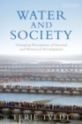 Image for Water and Society: Changing Perceptions of Societal and Historical Development