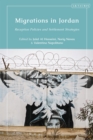 Image for Forced migration in Jordan  : reception policies and settlement strategies