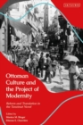 Image for Ottoman culture and the project of modernity: reform and translation in the Tanzimat novel