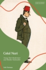 Image for Celal Nuri  : young Turk modernizer and Muslim nationalist