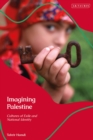 Image for Imagining Palestine: cultures of exile and national identity