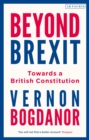 Image for Beyond Brexit  : towards a British constitution