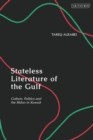 Image for Stateless Literature of the Gulf: Culture, Politics and the Bidun in Kuwait