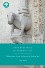 Image for From Byzantine to Norman Italy: mediterranean art and architecture in medieval Bari