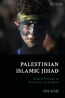 Image for Palestinian Islamic Jihad: Islamist Writings on Resistance and Religion