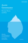 Image for Arctic governanceVolume 3,: Norway, Russia and Asia
