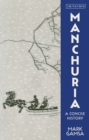 Image for Manchuria  : a concise history