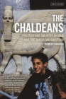 Image for The Chaldeans : Politics and Identity in Iraq and the American Diaspora