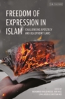 Image for Freedom of expression in Islam  : challenging apostasy and blasphemy laws