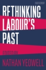 Image for Rethinking Labour&#39;s past