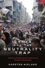 Image for Syria and the neutrality trap: the dilemmas of delivering humanitarian aid through violent regimes