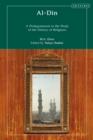 Image for al-Din  : a prolegomenon to the study of the history of religions