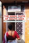 Image for The Hindu Sufis of South Asia  : partition, shrine culture and the Sindhis in India