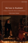 Image for Shi&#39;ism in Kashmir  : a history of Sunni-Shia rivalry and reconciliation