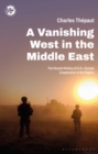 Image for A Vanishing West in the Middle East: The Recent History of US-Europe Cooperation in the Region