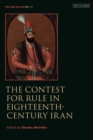Image for Contest for Rule in Eighteenth-Century Iran: Idea of Iran Vol. 11
