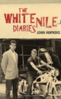 Image for The White Nile diaries