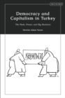 Image for Democracy and capitalism in Turkey  : the state, power, and big business