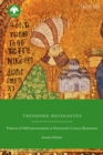 Image for Theodore Metochites: Patterns of Self-Representation in Fourteenth-Century Byzantium