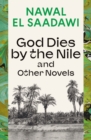 Image for God Dies by the Nile and Other Novels