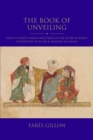 Image for The book of unveiling  : an introduction to early Fatimid Ismailism