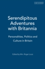 Image for Serendipitous adventures with Britannia  : personalities, politics and culture in Britain