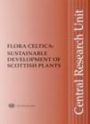 Image for Flora Celtica : Sustainable Development of Scottish Plants
