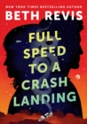 Image for Full Speed to a Crash Landing