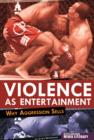 Image for Violence as Entertainment