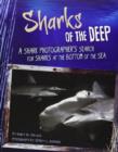 Image for Sharks of the deep  : a shark photographer&#39;s search for sharks at the bottom of the sea