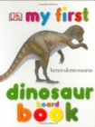 Image for MY FIRST DINOSAUR BOARD BOOK